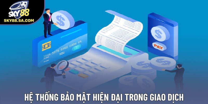 Hệ thống bảo mật hiện đại trong giao dịch Hệ thống bảo mật hiện đại trong giao dịch