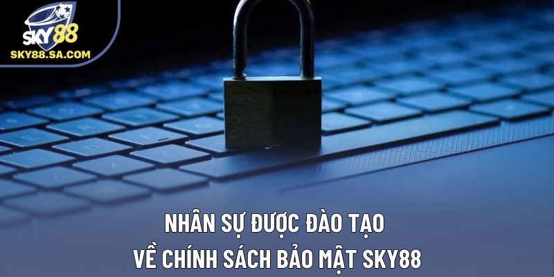 Nhân sự được đào tạo về chính sách bảo mật Sky88 Nhân sự được đào tạo về chính sách bảo mật Sky88