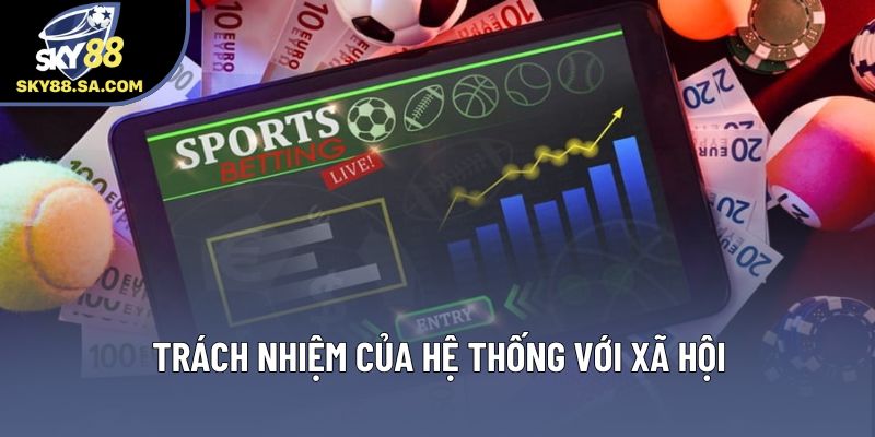 Trách nhiệm của hệ thống với xã hội Trách nhiệm của hệ thống với xã hội